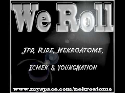 Nekro Atome, Ride, Icmek & Young Nation - We Roll