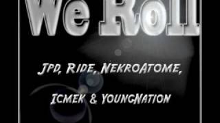 Nekro Atome, Ride, Icmek & Young Nation - We Roll