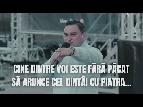 ANDREI DORU - Cine dintre voi este fără păcat să arunce cel dintâi cu piatra...  PREDICĂ GALAȚI 2025
