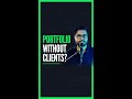 Build A Portfolio Without Clients