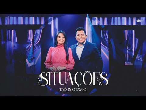 Taís e Otavio - Situações | Clipe Oficial