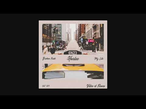 Hurlee - My Life [Villes et Fleurs]