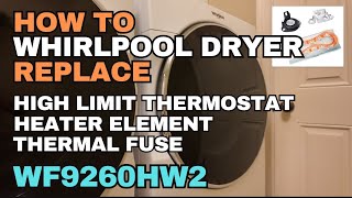 How to Replace Dryer Heater Element, Thermal Fuse, and Limit Thermostat — Whirlpool WF9260HW2 Dryer