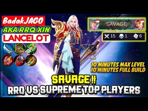 SAVAGE !! RRQ VS TOP SUPREME PLAYERS [ RRQ BadakJAGO Lancelot ] Mobile Legends