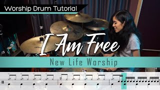 I Am Free - New Life Worship || Worship Drumming Tutorial (+sheet music!)