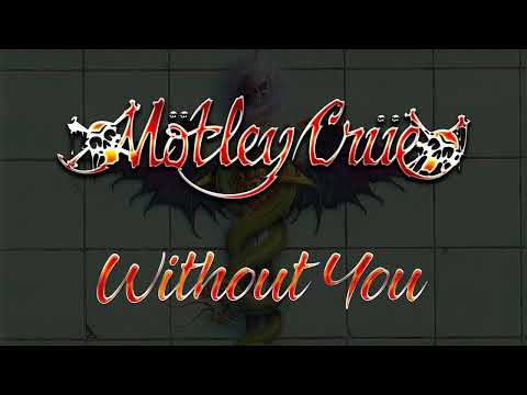 Mötley Crüe - Without You (Lyrics) Official Remaster