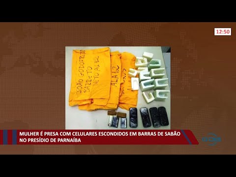 Mulher é presa com celulares escondido em barras de sabão em presídio de Parnaíba 03 06 2021
