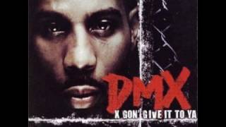 DMX-X Gon' Give It To Ya