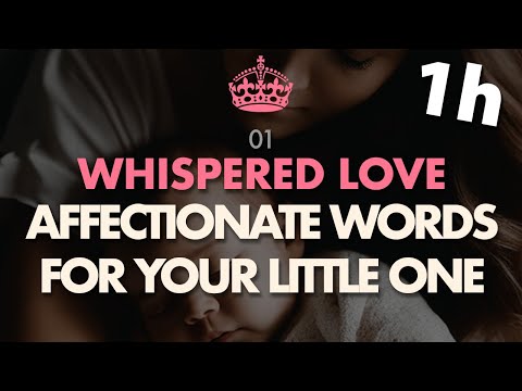 Whispered Love: Affectionate Words for Your Little One💕