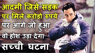 Aadmi Jise Sadak Per Mila Karodo Ka Dhan | Movie explain Review Plot In Hindi & Urdu | Movie Recap