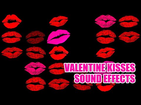 Kissing Sound Effects 💋 Valentine's Day Sounds 💋 Smooch Sounds