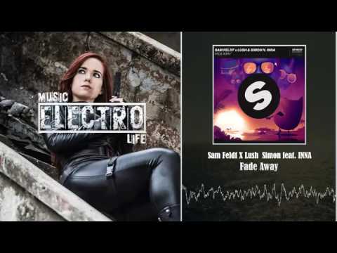 Sam Feldt X Lush  Simon feat. INNA - Fade Away