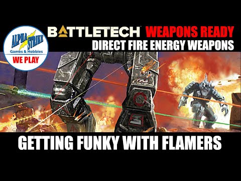 BattleTech Weapons Ready: Getting Funky With Flamers