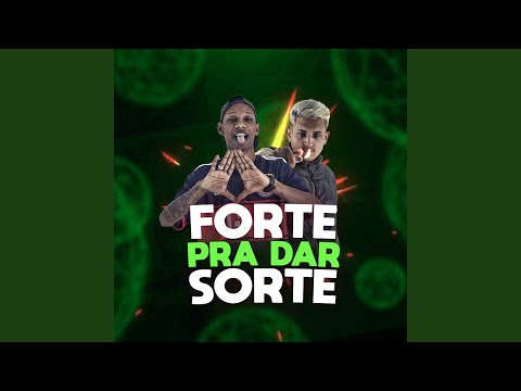 Forte pra Dar Sorte