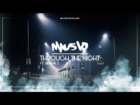 Mausio - Through the Night feat. Bibiane Z (Lyric Video)