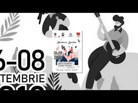 Zilele Orașului Târgu-Neamț – „Oamenii locului” 06 – 08 septembrie 2019