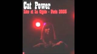 Dreams/Blue Moon - Cat Power - (Live at La Cigale - Paris 2005)