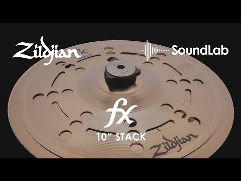 Zildjian Sound Lab | 10" FX STACK