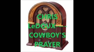 CHRIS LeDOUX    COWBOY'S PRAYER