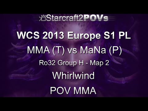 SC2 HotS - WCS 2013 EU S1 PL - MMA vs MaNa - Ro32 Group H - Map 2 - Whirlwind - MMA