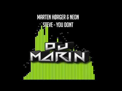 Marten Hørger & Neon Steve - You Dont (mix marin)