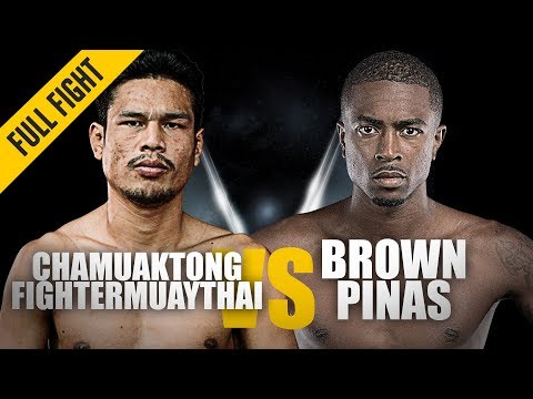 ONE: Full Fight | Chamuaktong vs. Brown Pinas | Supreme Muay Thai Duel | July 2018