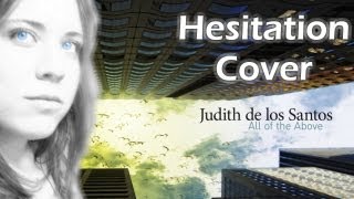 Hesitation - PurplePick (Judith De Los Santos a.k.a Malukah Cover)