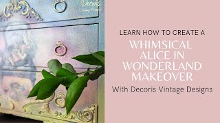 Whimsical & Wonderful Alice in Wonderland Furniture Makeover with Dixie Belle Chalk Mineral Paint