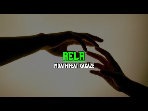 RELA - MDATH FT KAKAZE