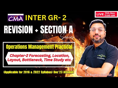Chapter 2 Forecasting Location Layout etc OM Practical Revision | CMA Inter | By CA Raghav Goel