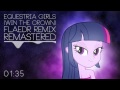 Equestria Girls (Flaedr Remix) Remastered 