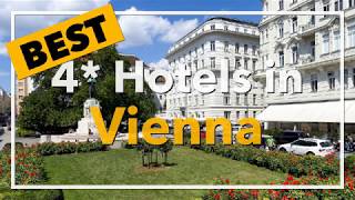 🔴 Best 4 star Hotels in Vienna, Austria