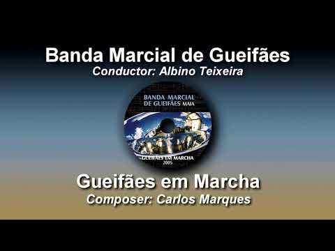 Gueifães em Marcha - Carlos Marques ♫ Marcha