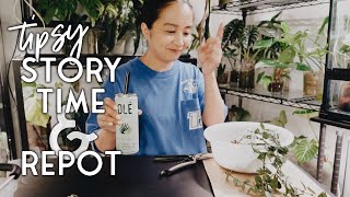 tipsy storytime & repot 🥃 exposing the most mortifying experience of my life