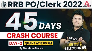 IBPS RRB PO/Clerk 2022 | MATHS 45 Days Crash Course Day #2 | Shantanu Shukla