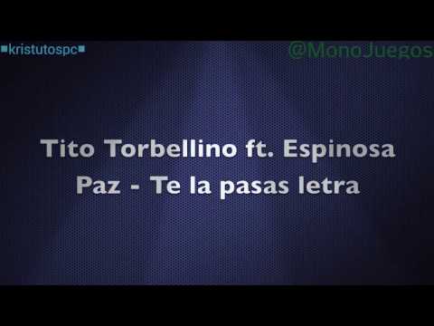 Te La Pasas - Tito Torbellino -Espinoza Paz