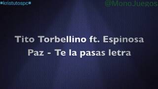 Te La Pasas - Tito Torbellino -Espinoza Paz
