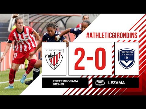 Imagen de portada del video RESUMEN | Athletic Club 2-0 Girondins de Bordeaux | Amistosos 2022/23