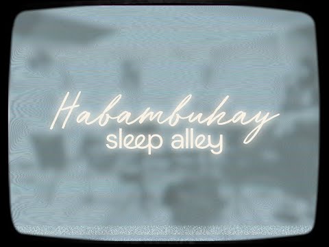 Sleep Alley - Habambuhay | Official Lyric Video