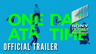 Video thumbnail for ONE DAY AT A TIME<br/> Official Season Four Trailer