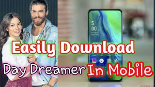 How to Download All Episodes Daydreamer (Erkenci k