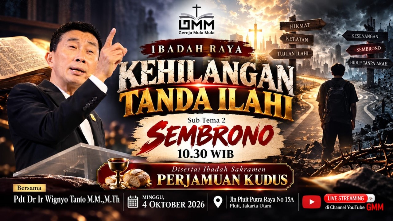 Sesi 2 – KEHILANGAN TANDA ILAHI: SEMBRONO – Pdt. Dr. Ir. Wignyo Tanto, M.M., M.Th.