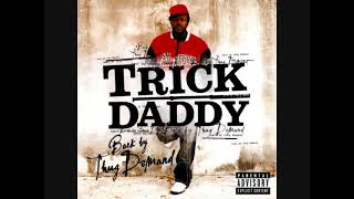 Trick Daddy featuring Rick Ross and Plies Lofier - Tuck Your That Ice Remix