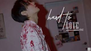 [Vietsub] Hard to Love - ONE (원)