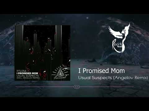 PREMIERE: I Promised Mom - Usual Suspects (Angelov Remix) [Ritual]