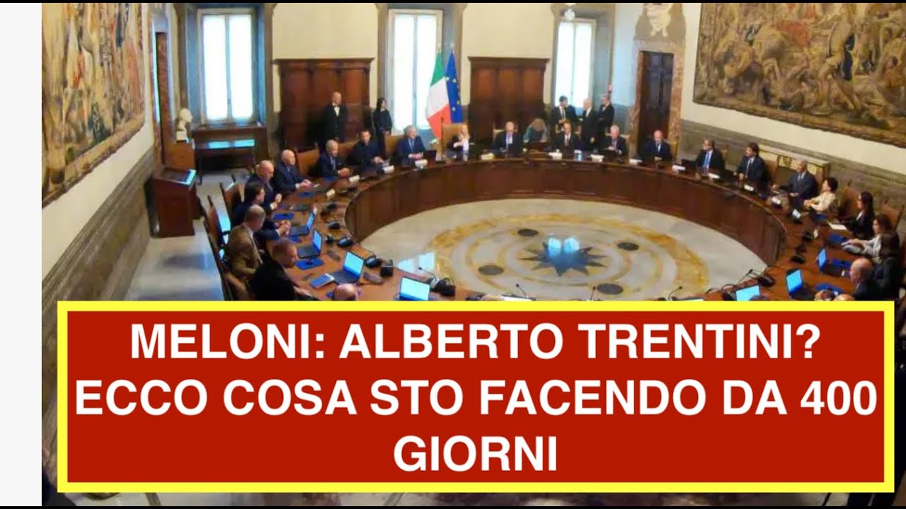 MELONI: ALBERTO TRENTINI? ECCO COSA STO FACENDO DA 400 GIORNI