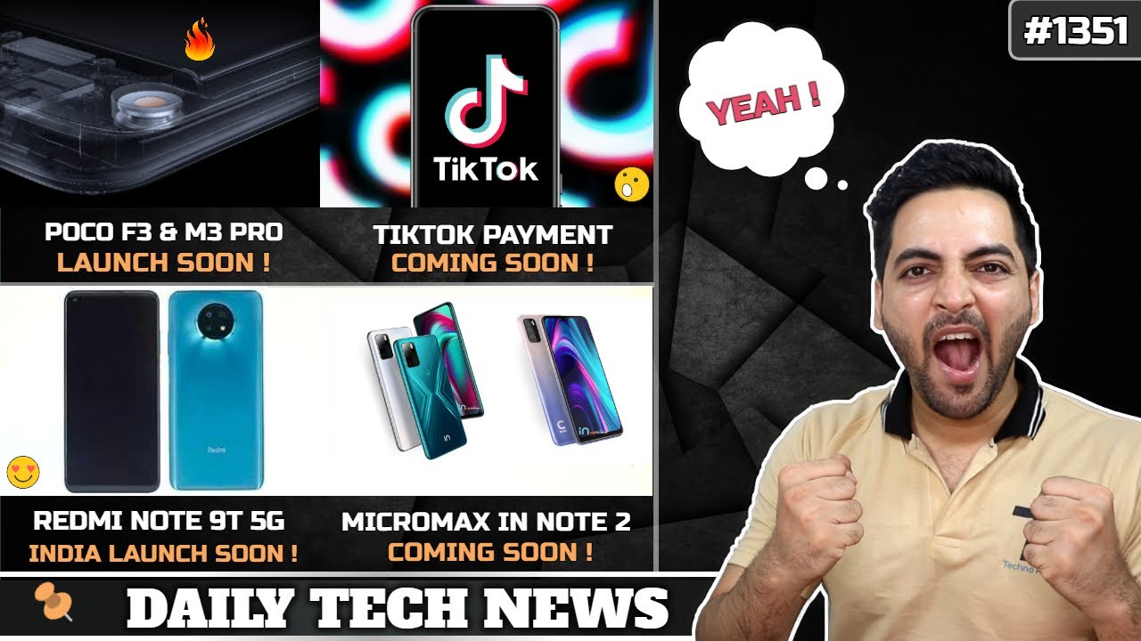 POCO F3 Launch,Redmi Note 9T 5G India,Oneplus Band,Redmi K11 SD 888,Micromax Note 2,Titkok Payment