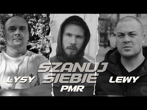 PMR x ŁYSY x LEWY - Szanuj Siebie (prod. Polskie bity)