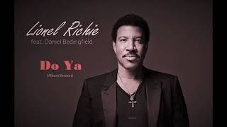 Lionel Richie - Do Ya (feat. Daniel Bedingfield)