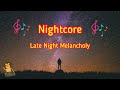 Late Night Melancholy Nightcore Hmm Hmm Hmm Hmm Song